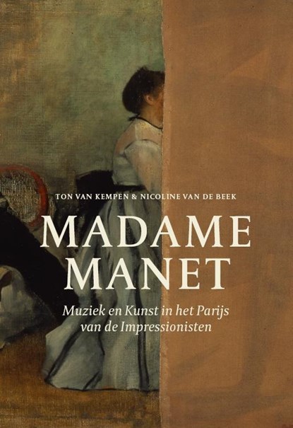Madame Manet, Ton van Kempen ; Nicoline van de Beek - Gebonden - 9789082307306