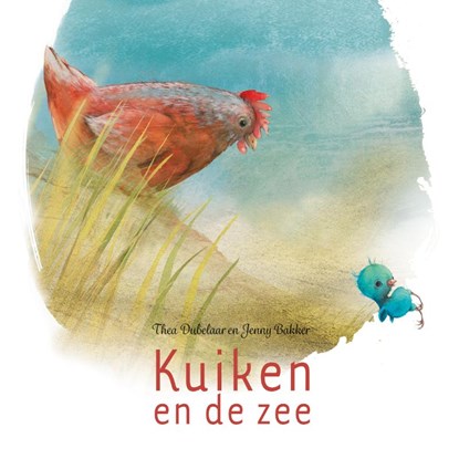 Kuiken en de zee, Thea Dubelaar - Gebonden - 9789082308662