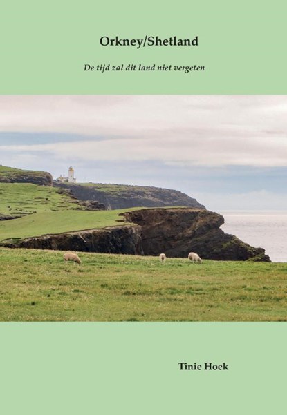 Orkney/Shetland, Tinie Hoek - Paperback - 9789082316155