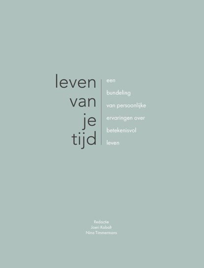 Leven van je tijd, Joeri Kabalt ; Nina Timmermans ; Sofie Hendrikx - Paperback - 9789082326154