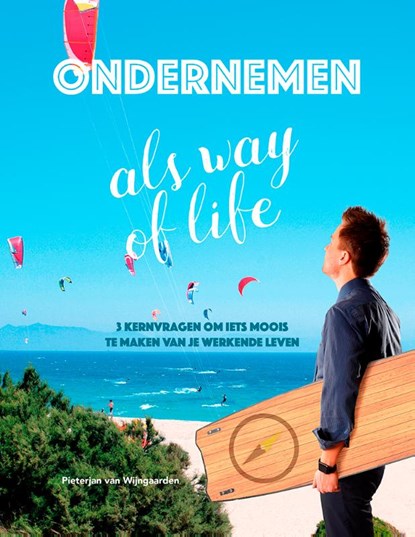Ondernemen als way of life, Pieterjan van Wijngaarden - Paperback - 9789082326178