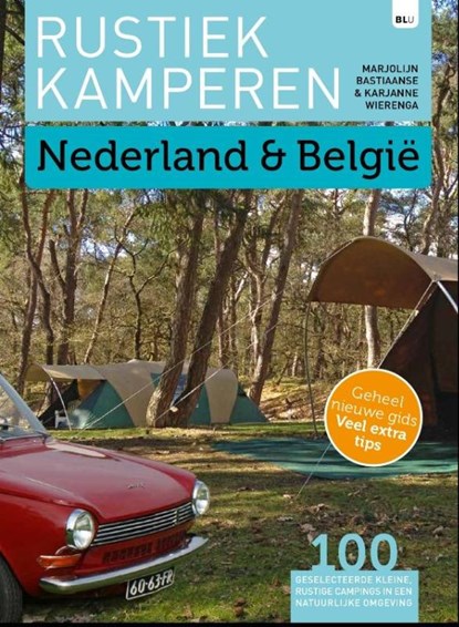 Rustiek Kamperen, Marjolijn Bastiaanse ; Karjanne Wierenga ; Bert Loorbach - Paperback - 9789082326611