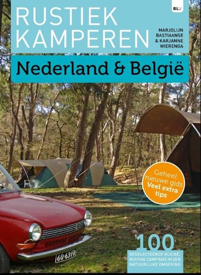 Rustiek Kamperen, Marjolijn Bastiaanse ; Karjanne Wierenga ; Bert Loorbach - Paperback - 9789082326611