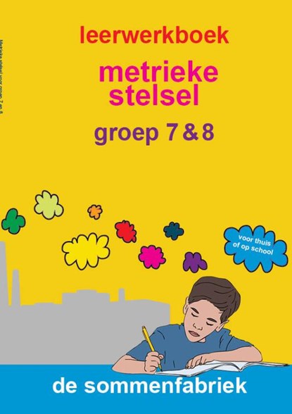 Metrieke stelsel groep 7 & 8 Leerwerkboek, Liesbeth van der Plas - Paperback - 9789082328332
