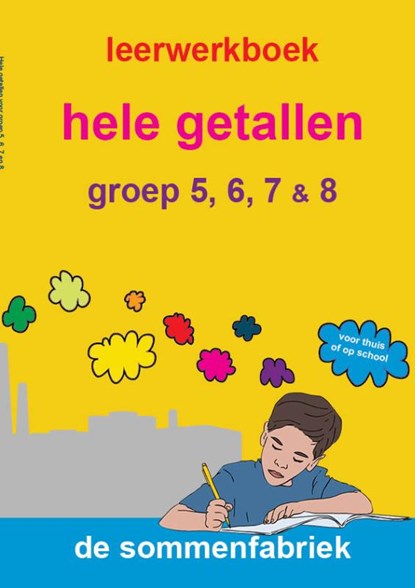 Hele getallen groep 5, 6, 7 en 8 Leerwerkboek, Liesbeth van der Plas - Paperback - 9789082328349