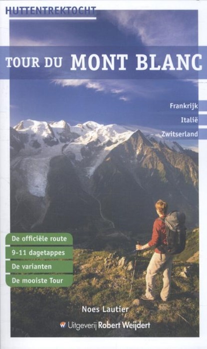 Tour du Mont Blanc, Noes Lautier ; Robert Eckhardt - Paperback - 9789082334517