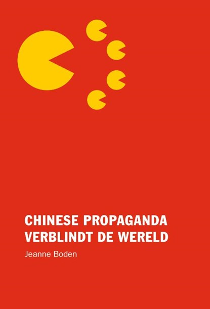 Chinese propaganda verblindt de wereld, Jeanne Boden - Paperback - 9789082336467