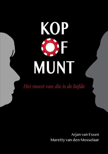 Kop of Munt, Arjan van Essen ; Maretty van den Mosselaar - Paperback - 9789082341072