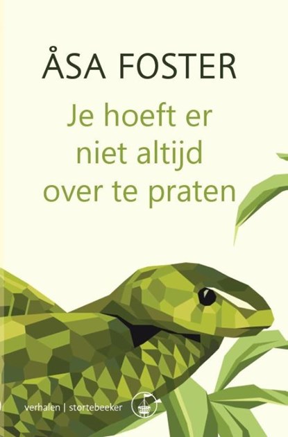 Je hoeft er niet altijd over te praten, Åsa Foster - Paperback - 9789082345070