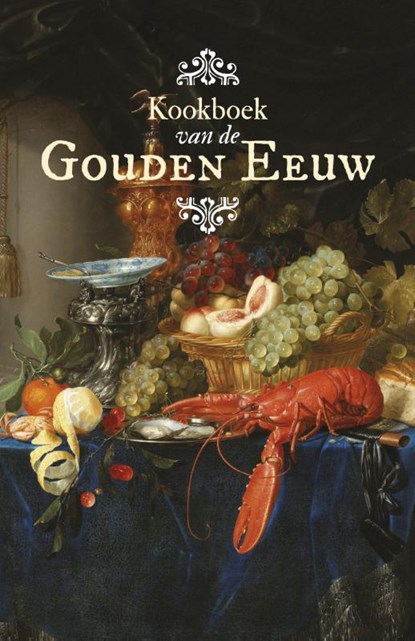 Kookboek van de Gouden Eeuw, Manon Henzen - Paperback - 9789082347579