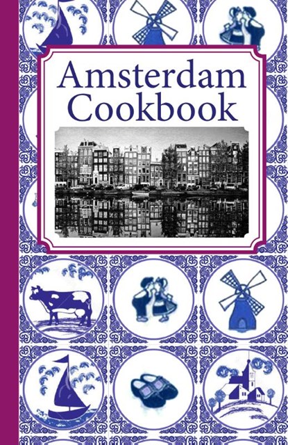 Amsterdam Cook Book, Frank Noë - Gebonden - 9789082347593