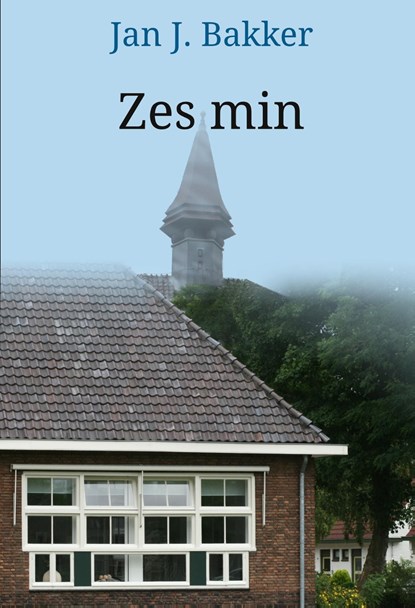 Zes min, Jan J. Bakker - Ebook - 9789082349153