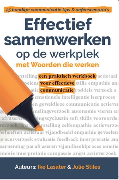 Effectief samenwerken op de werkplek, Ike Lasater ; Julie Stiles - Paperback - 9789082361360