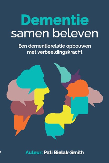 Dementie samen beleven, Pati Bielak-Smith - Paperback - 9789082361377