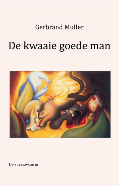De kwaaie goedeman, Gerbrand Muller - Paperback - 9789082362756