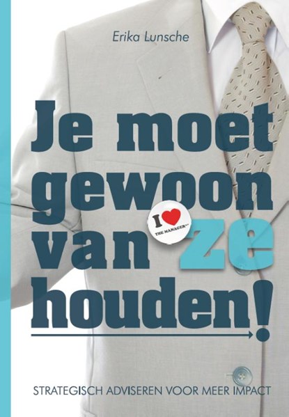 Je moet gewoon van ze houden!, Erika Lunsche - Paperback - 9789082366815