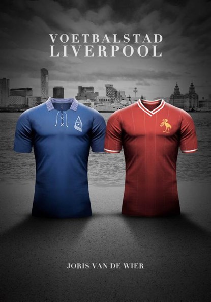 Voetbalstad Liverpool, Joris van de Wier - Paperback - 9789082375862