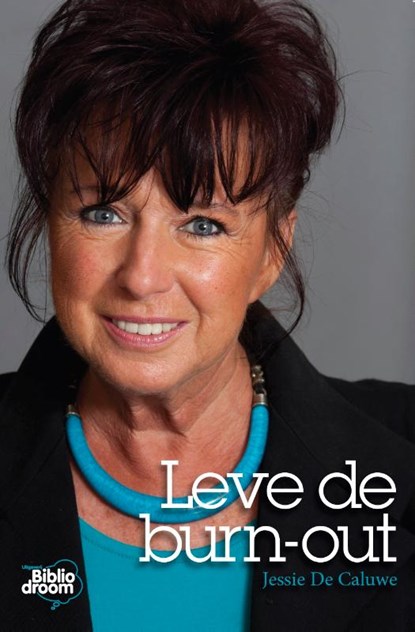 Leve de burn-out, Jessie De Caluwe - Paperback - 9789082383584
