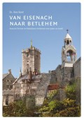 Van Eisenach naar Betlehem | Kees Kant | 