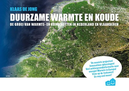 Duurzame warmte en koude, Klaas de Jong ; Stichting Warmtenetwerk Nederland ; Stichting Warmtenetwerk Vlaanderen - Paperback - 9789082384055