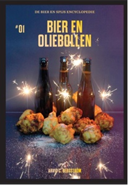 Bier en Oliebollen, Arvid C. Bergström - Paperback - 9789082384499