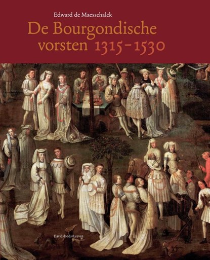 De Bourgondische vorsten, Edward de Maesschalck - Gebonden - 9789082402315