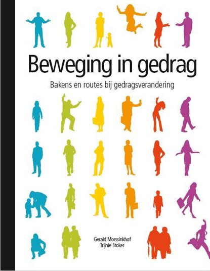 Beweging in gedrag, Gerald Morssinkhof ; Trijnie Stoker - Paperback - 9789082402407