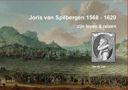 Joris van Spilbergen 1568-1620, Jan de Lint - Paperback - 9789082405200