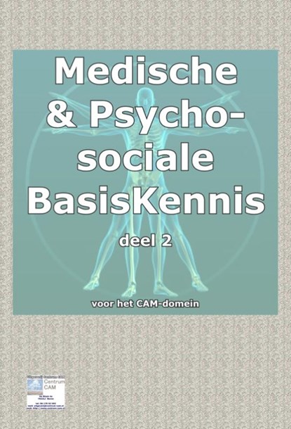 Medische basisKennis & psychosociale basiskennis voor het CAM domein Deel 2, Nico Smits - Paperback - 9789082407709