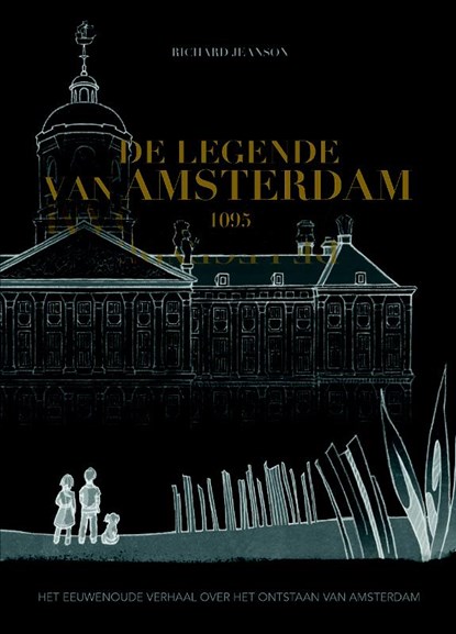 De legende van Amsterdam, Richard Jeanson - Gebonden - 9789082409901