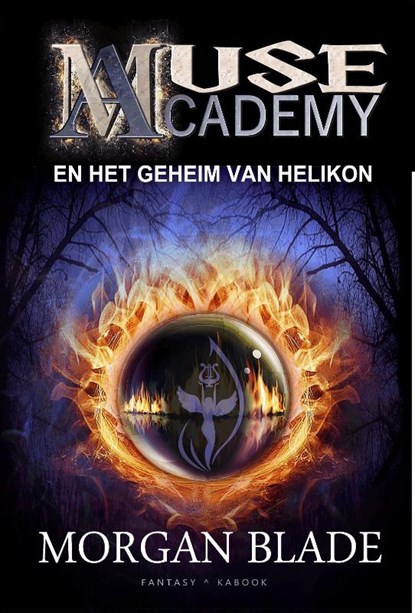 Muse Academy - Het geheim van Helikon, Morgan Blade - Gebonden - 9789082415247