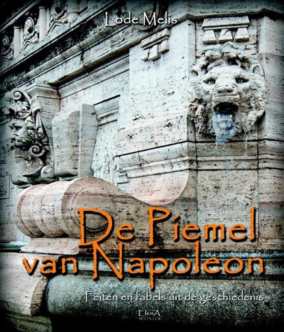 De piemel van Napoleon, Lode Melis - Gebonden - 9789082416022
