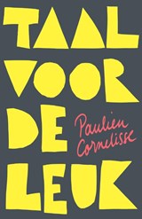 Taal voor de leuk - Paulien Cornelisse - 9789082430233