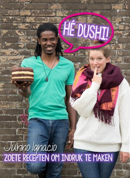 Hé Dushi!, Jurino Ignacio - Gebonden - 9789082438239