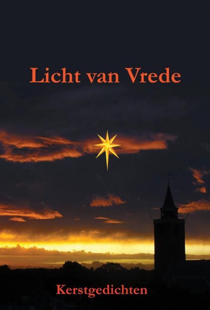 Licht van vrede, auteurs van www.gedichtensite.nl - Paperback - 9789082439854