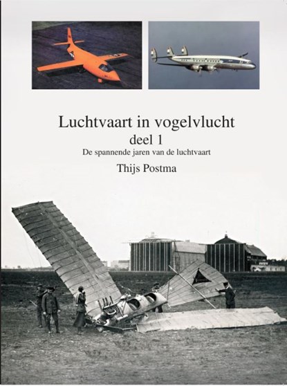 Luchtvaart in vogelvlucht 1, Thijs Postma - Paperback - 9789082444094
