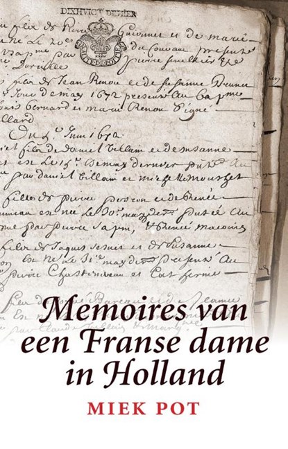 Memoires van een Franse dame in Holland, Miek Pot - Paperback - 9789082466041