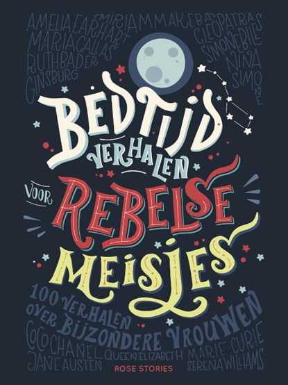 Bedtijdverhalen voor rebelse meisjes, Elena Favilli ; Francesca Cavallo - Gebonden - 9789082470130