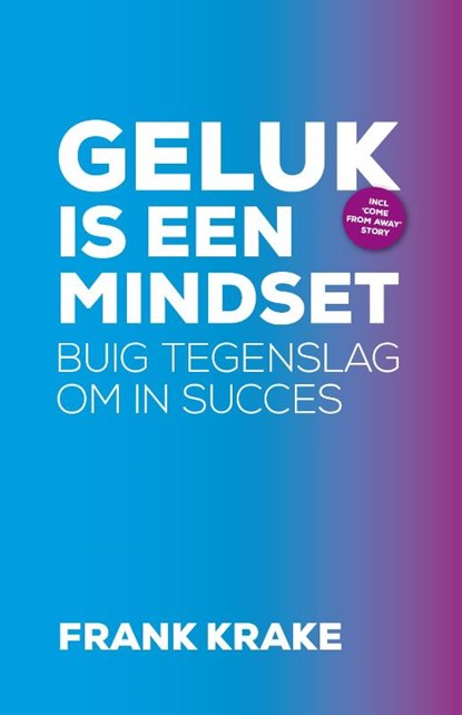 Geluk is een mindset, Frank Krake - Paperback - 9789082476446