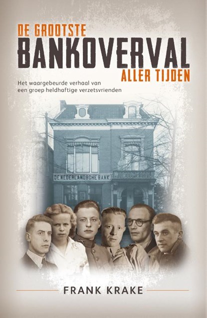 De grootste bankoverval aller tijden, Frank Krake - Paperback - 9789082476453