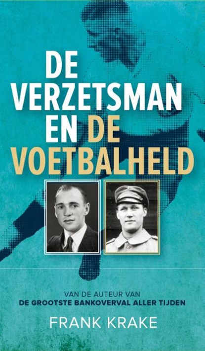 De verzetsman en de voetbalheld, Frank Krake - Gebonden - 9789082476460