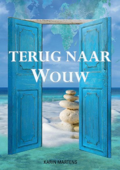 Terug naar Wouw, Karin Martens - Paperback - 9789082479102