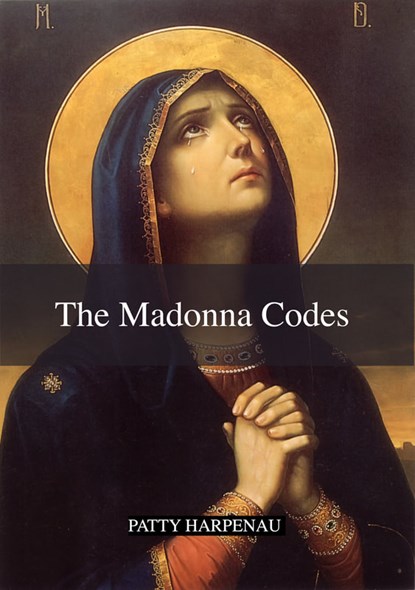 The Madonna Codes, Patty Harpenau - Gebonden - 9789082492569