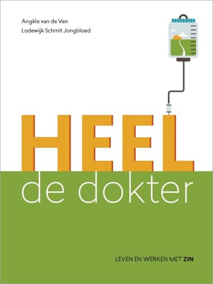 Heel de dokter, Angèle van de Ven ; Lodewijk Schmit Jongbloed - Paperback - 9789082518702