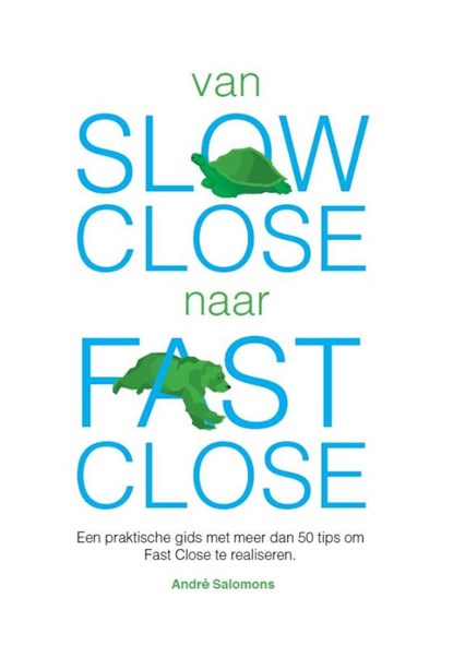 Van slow close naar fast close, André Salomons - Gebonden - 9789082519006