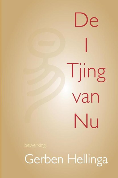 I Tjing van Nu, Gerben Hellinga - Gebonden - 9789082519808