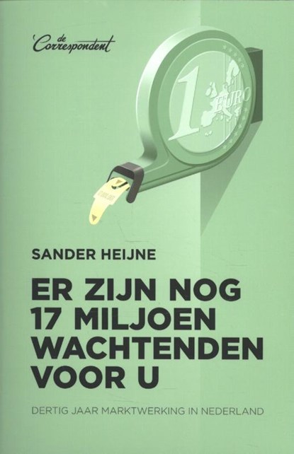 Er zijn nog 17 miljoen wachtenden voor u, Sander Heijne - Paperback - 9789082520316
