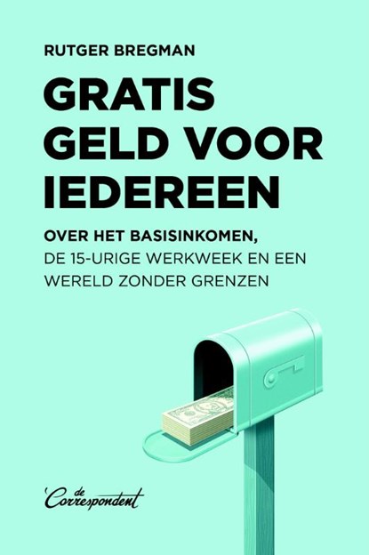 Gratis geld voor iedereen, Rutger Bregman - Paperback - 9789082520347