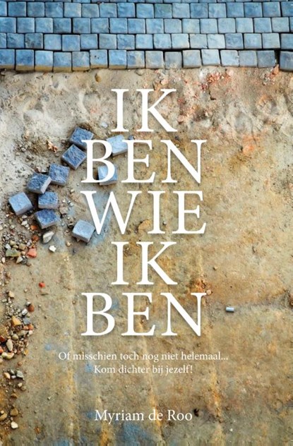 Ik ben wie ik ben, Myriam de Roo - Paperback - 9789082525205