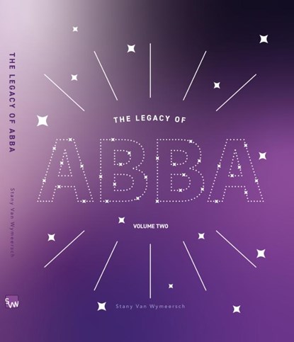 The Legacy of ABBA Volume two, Stany Van Wymeersch - Gebonden - 9789082529821